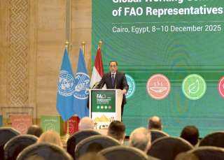 مدبولي: اختيار ”الفاو” لمصر لإقامة المؤتمر العالمي الثالث لأهميتها الإستراتيجية